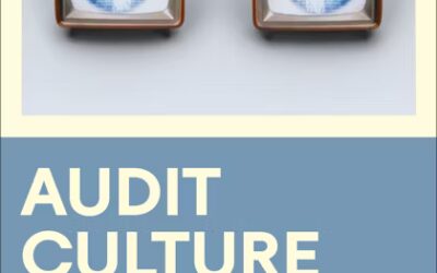 Audit Culture: How Indicators and Rankings are Reshaping the World