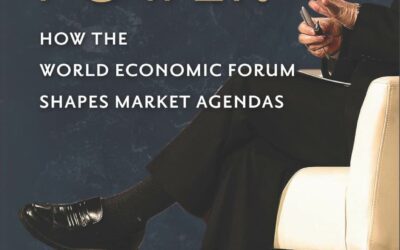 Discreet Power: How the World Economic Forum Shapes Market Agendas