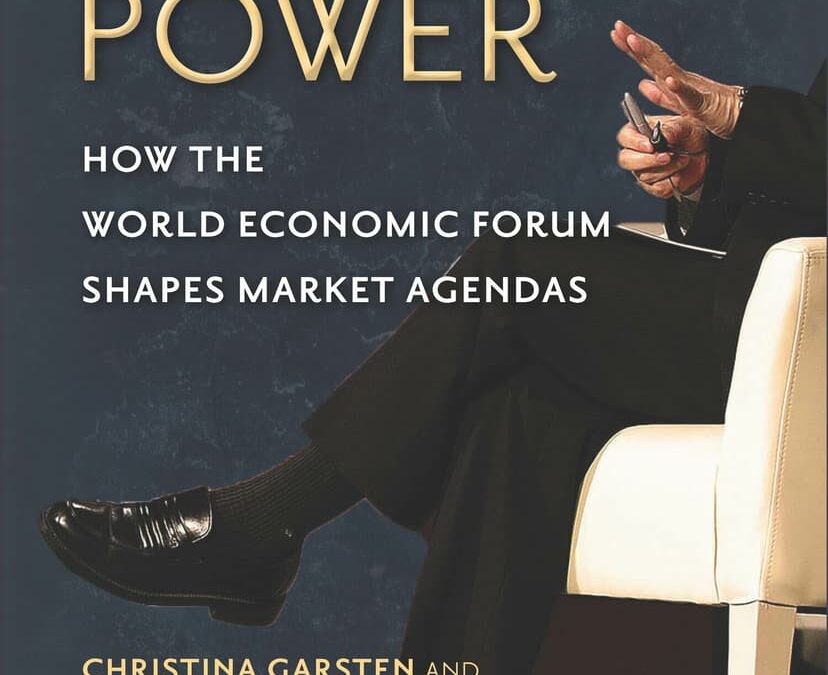 Discreet Power: How the World Economic Forum Shapes Market Agendas